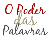 O Poder das Palavras